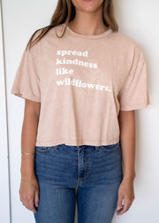 spread kindness like wildflowers graphic tee